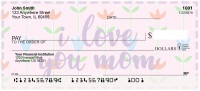I Love You, Mom Personal Checks | LOV-24